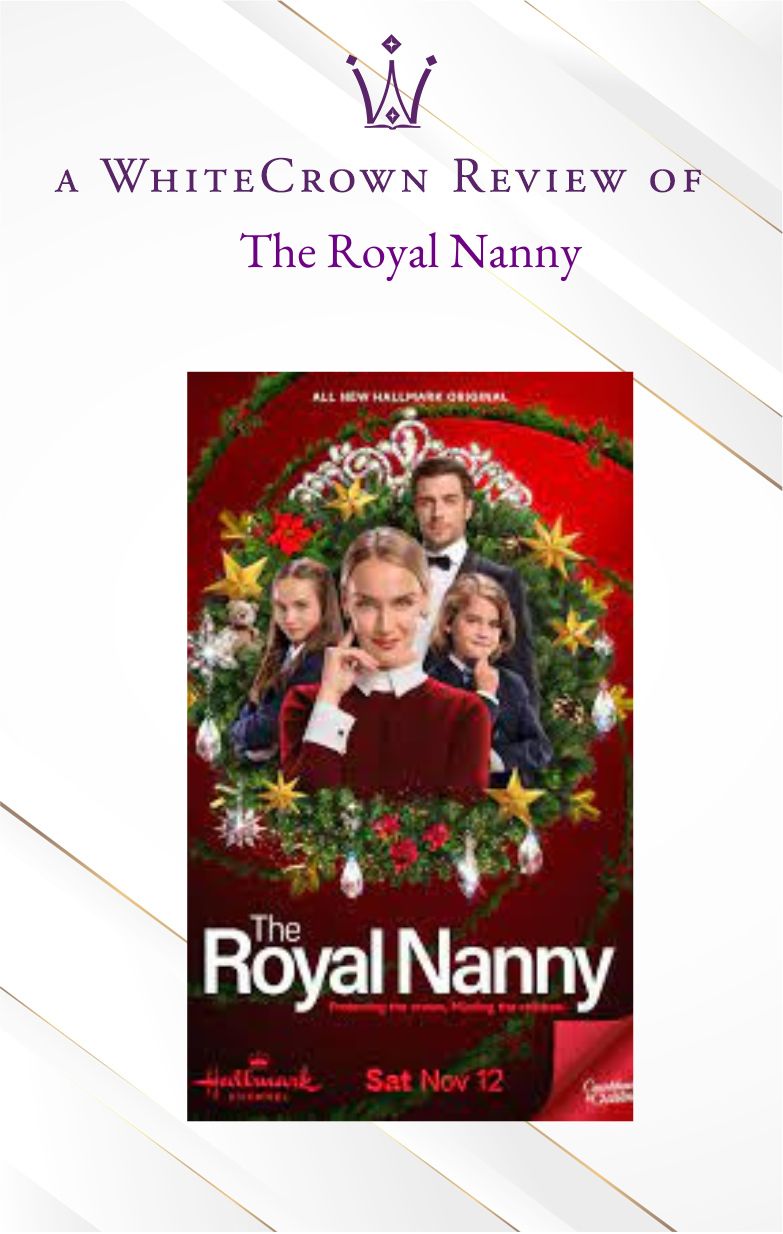 Hallmark Countdown to Christmas: The Royal Nanny Recap/Review